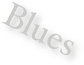 Blues